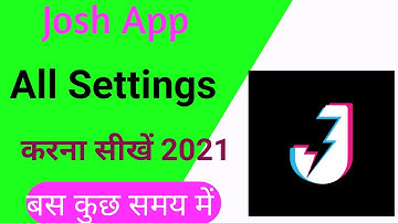 Josh App Ki All Settings। Josh app ki all settings kon kon sa hai