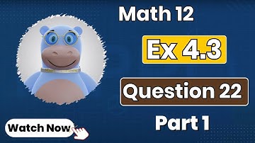 ہر سوال کا حل   | Punjab Class 12 Math | Ch 4 | Ex 4.3  | Question 22 P-1 | Pakistan