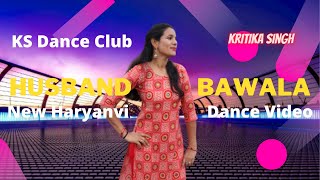 Husband Bawla |Kritika Singh | Ajay Hooda & Pooja Hooda | New Haryanvi DJ Song 2021|  KS Dance Club