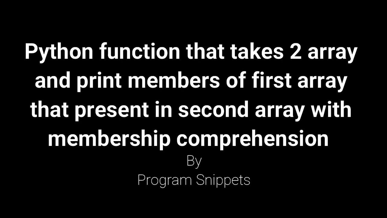 Python function that takes 2 array and print array elements using ...