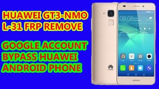 Huawei GT3-NMO L31 FRP bypass/Huawei GT3 L31 google account bypass/by Jeman creation