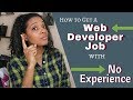How to Get a Web Developer Job with No Experience