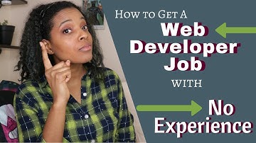 How to Get a Web Developer Job with No Experience