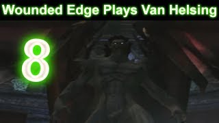 He Mad - Wounded Edge Plays Van Helsing Ep. 8