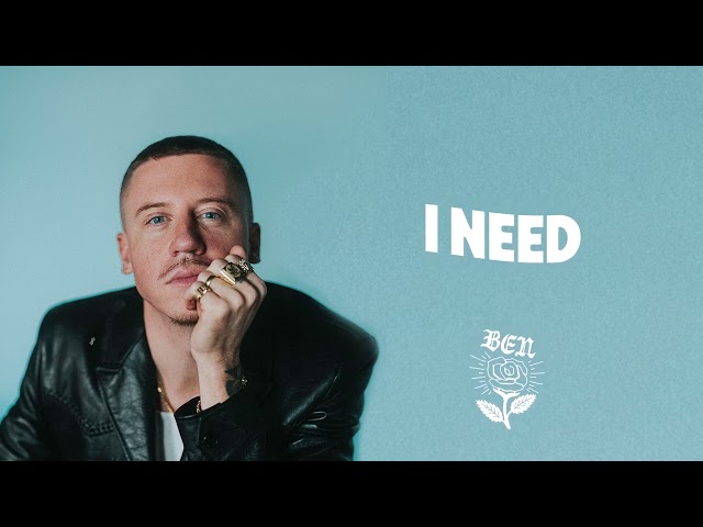 MACKLEMORE - I Need