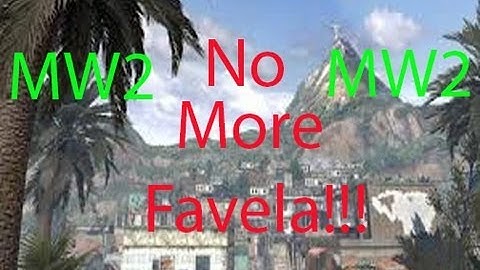 MW2 MAP "FAVELA" TAKEN DOWN!!!