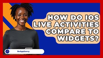 How Do iOS Live Activities Compare To Widgets? - Be App Savvy