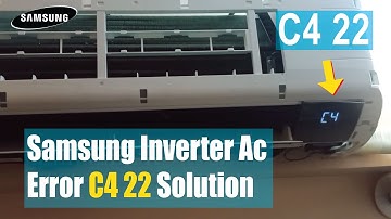 How to Solve Samsung inverter AC C4 22 Error and fix!