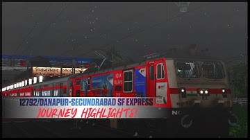 12792/DANAPUR-SECUNDRABAD SF EXPRESS | TSCR V2-KZJ Update | JOURNEY HIGHLIGHTS | KZJ-SC | MSTS/OR