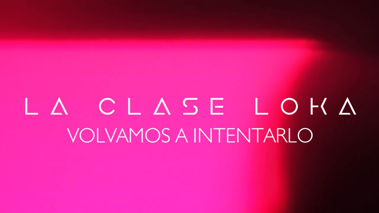 La Clase Loka - Volvamos A Intentarlo (Preview Oficial) cumbias mix