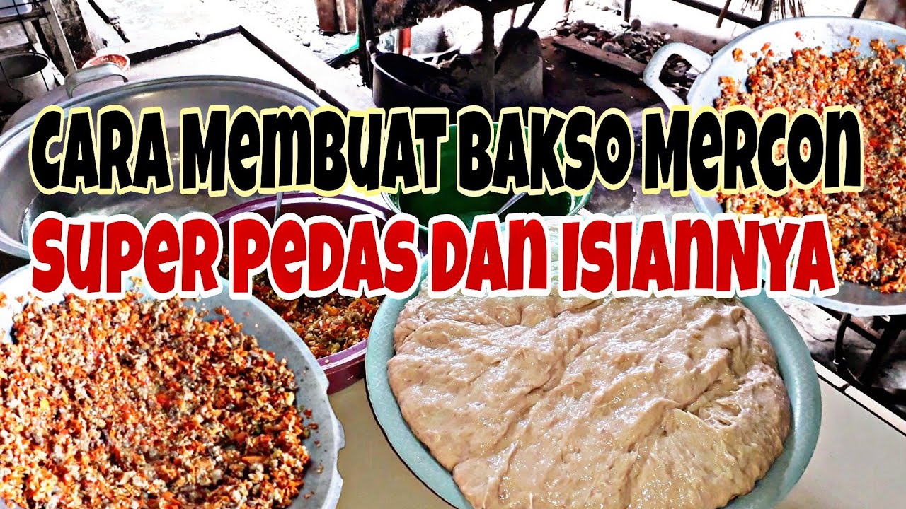 RESEP DAN CARA MEMBUAT BAKSO MERCON SUPER PEDAS & ISIANNYA || MANUAL