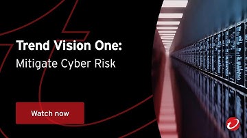 Trend Vision One: Mitigate Cyber Risk