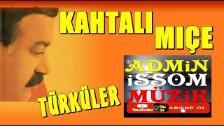 Kahtalı Mıçe Şöför Abi