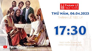 🔴Trực Tuyến | 17:30 | THÁNH LỄ TIỆC LY | THỨ NĂM 6-4-2023 | NHÀ THỜ ĐỨC BÀ