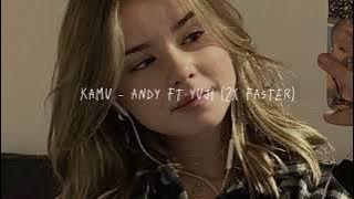 kamu - andy ft yuji // speed up ♡