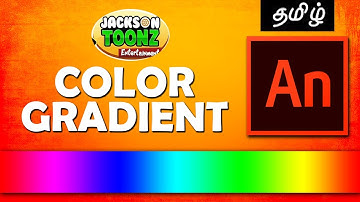 Color Gradient | Animate CC Tutorial in Tamil | Jackson Toonz | Tamil Tutorial | Adobe Animate CC