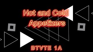 Hot and Cold Appetizers| BTVTE 1-A