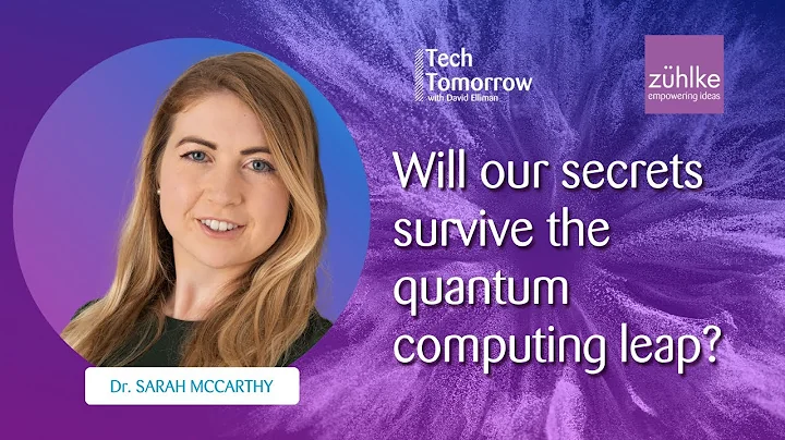 Down the rabbit hole: Will our secrets survive the quantum computing leap with Dr  Sarah McCarthy