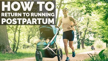 Return To Running Postpartum - Running After Pregnancy - When Is It Safe To Run After Having A Baby?