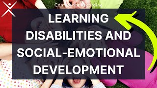 Dyslexia Conference Recording | Learning Disabilities and Social-Emotional Development