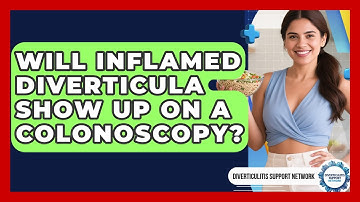 Will Inflamed Diverticula Show Up on a Colonoscopy? | Diverticulitis Support Network News