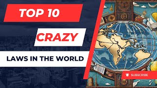 10 Weirdest Laws in Small Towns in World History