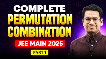 Complete Permutation Combination in 90 Minutes for JEE Main 2025 Part 1 | One Shot Series for Maths