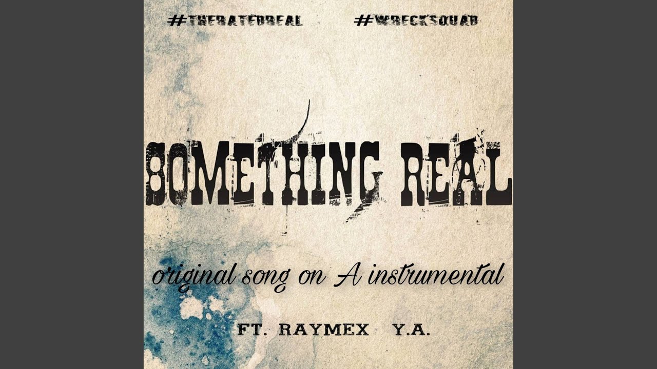 Watch SOMETHING REAL on YouTube Watch SOMETHING REAL on YouTube
