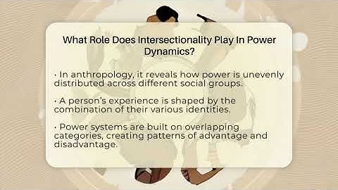 What Role Does Intersectionality Play In Power Dynamics? - Anthropology Insights
