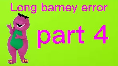 long barney error part 4