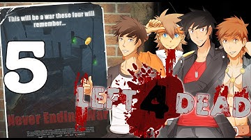 Left 4 Dead 2 Custom Campaign - Never Ending War - Part 5 (SG-1 Plays)