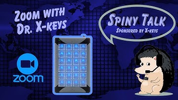 Zoom with Dr. X-keys | Spiny Talk ~ Sponsored by X-keys