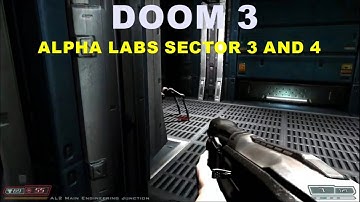 DOOM 3  ALPHA LABS SECTOR 3 AND 4