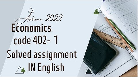 AIOU BA/B.com economics code 402-1 solved assignment in english autumn 2022-2023 /1st  assignment