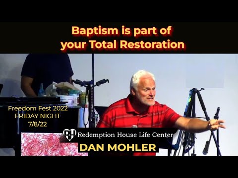 ✝️ Baptism is part of your total restoration - Dan Mohler