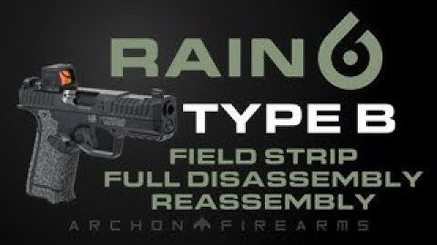 Archon Type B Field Strip and Full Disassembly!