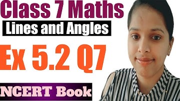 Class 7 Maths l Chapter 5 l Exercise 5.2 Q7 l Lines and Angles l NCERT