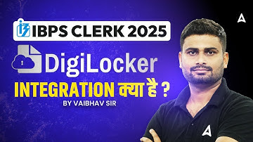 IBPS Clerk 2025 | DigiLocker Integration क्या है ? | IBPS Clerk New Changed | Vaibhav Sir | Adda247