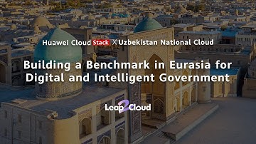 Huawei Cloud Stack X Uzbekistan National Cloud