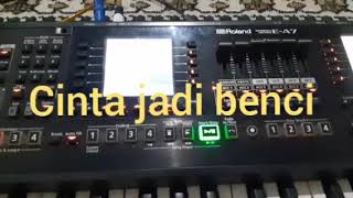 Cinta jadi benci roland ea7