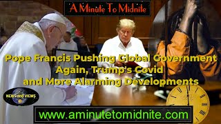 Video: Pope Francis pushes for NWO Global Government - aminutetomidnite