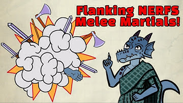 Flanking NERFS melee martials in D&D 5e!