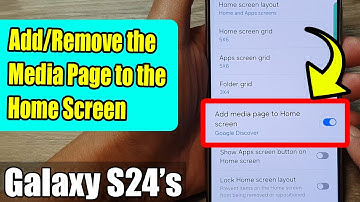 Galaxy S24/S24+/Ultra: How to Add/Remove the Media Page to the Home Screen