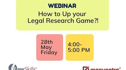 Webinar on How to up your Legal Research Game?
