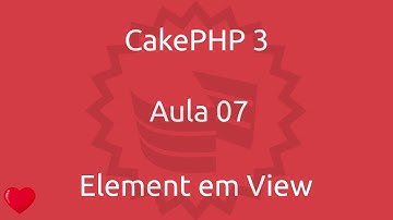 Curso de CakePHP - Aula 07 - Element em View
