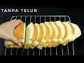 Bikin Roti Tawar Sendiri Di Rumah Tanpa Telur, Pakai Oven Tangkring