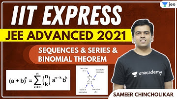 JEE Advanced 2021: Sequences & Series | Binomial Theorem | Unacademy JEE | Sameer Chincholikar