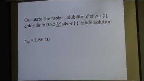 Solubility Product + Common Ion Effect