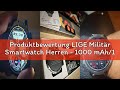 Produktbewertung LIGE Militär Smartwatch Herren - 1000 mAh/1,85" HD Großes Touchscreen/LED-Licht, Fi
