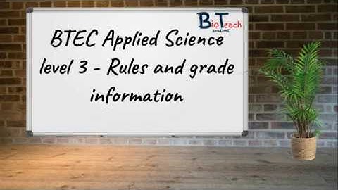 BTEC Level 3 Applied Science Rules and Grading - Bioteach